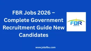 FBR Jobs 2026 – Complete Government Recruitment Guide New Candidates