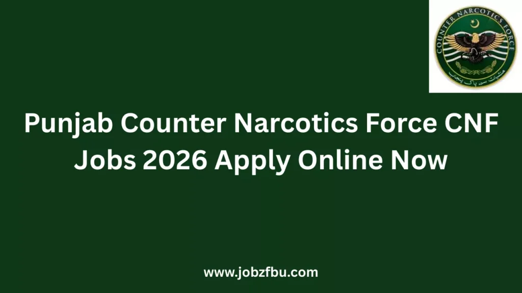 Punjab Counter Narcotics Force CNF Jobs 2026 Apply Online Now