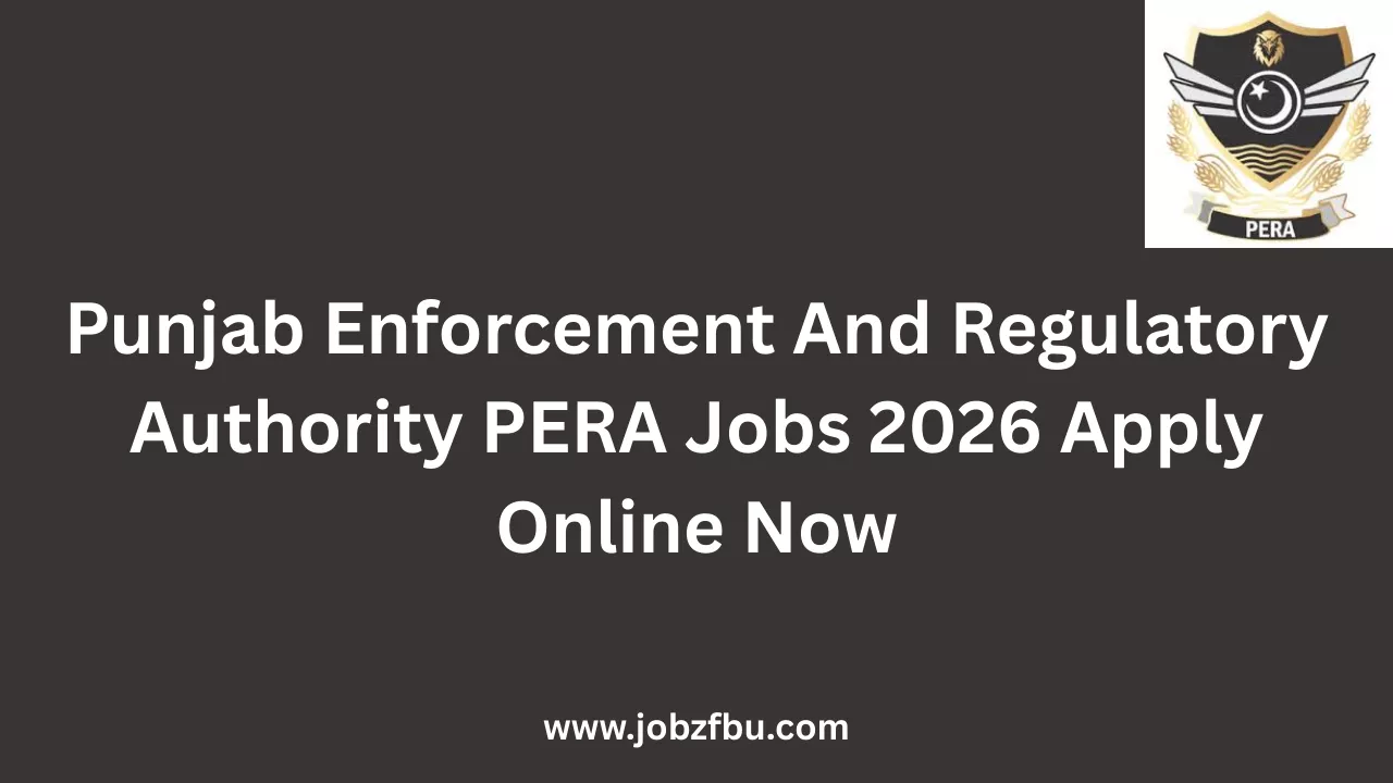 Punjab Enforcement And Regulatory Authority PERA Jobs 2026 Apply Online Now