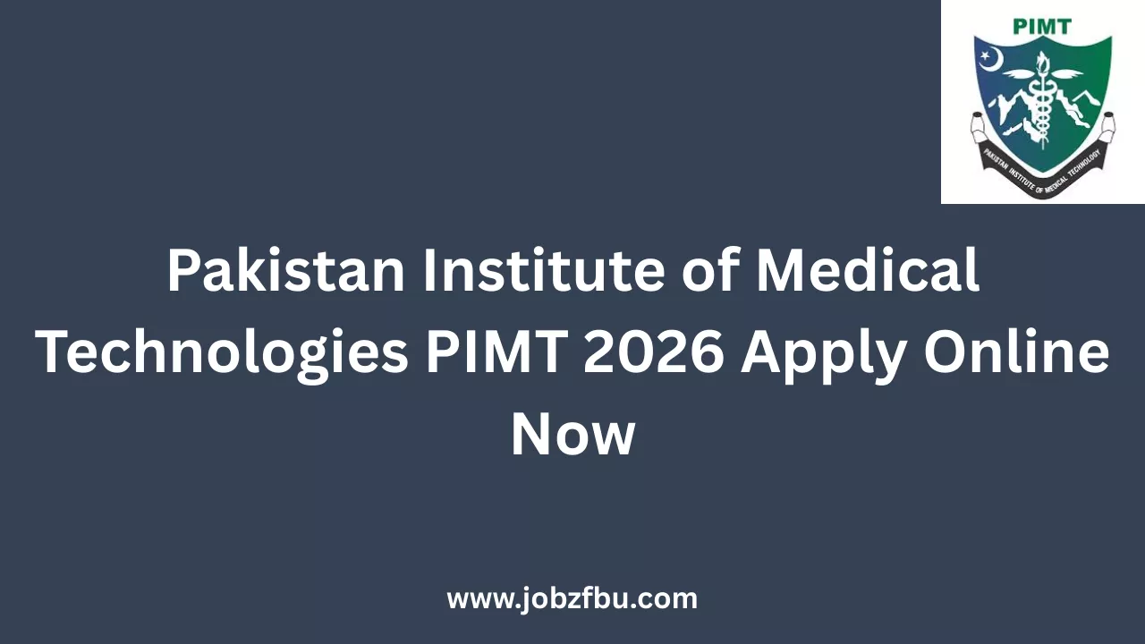 Pakistan Institute of Medical Technologies PIMT 2026 Apply Online Now